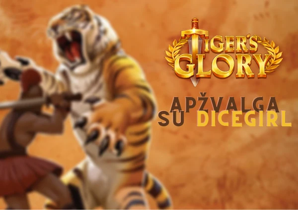 tiger's glory pārskats dicegirl