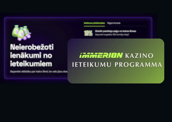 Immerion kazino atlīdzina ar neierobežotiem ieteikuma ienākumiem