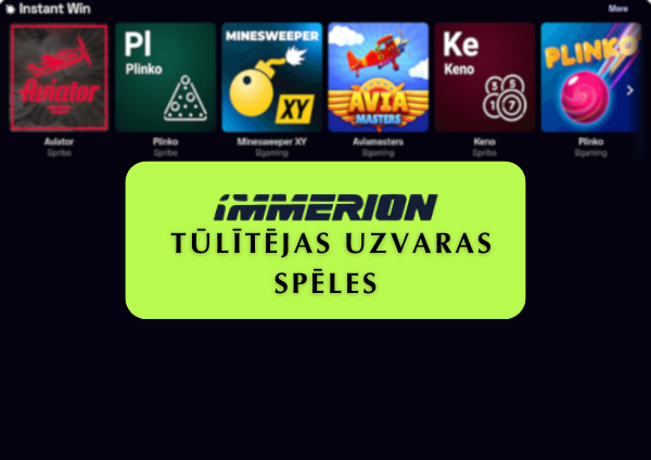 Immerion kazino tūlītējās uzvaras spēles – negaidi, vienkārši uzvari!