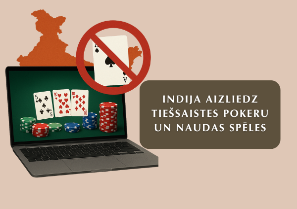Indija aizliedz tiešsaistes pokeru un naudas spēles