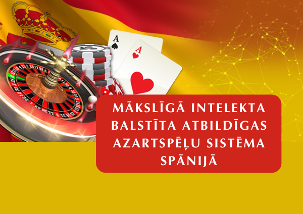 Spānija ievieš ar mākslīgo intelektu darbināmu atbildīgas azartspēļu sistēmu