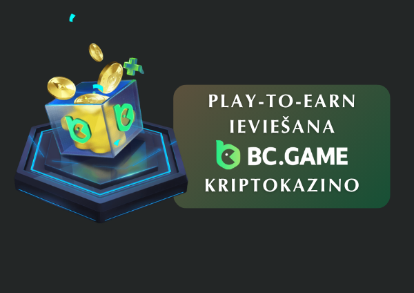 BC.Game vada “play-to-earn” revolūciju kripto kazino