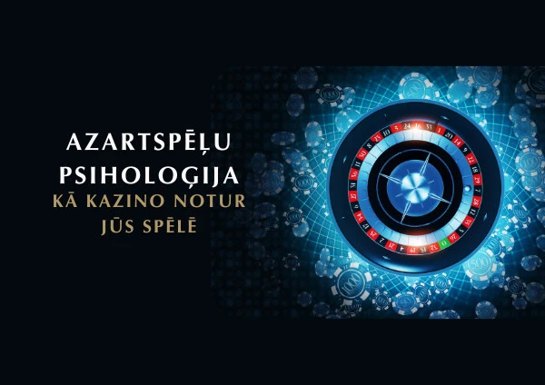Kā kazino notur jūs spēlē Azartspēļu psiholoģija